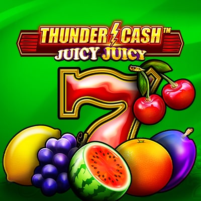 Thunder Cash Juicy Juicy